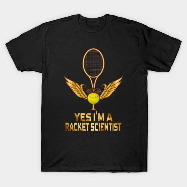 Yes I'm A Racket Scientist, Tennis Lovers T-Shirt by MoMido